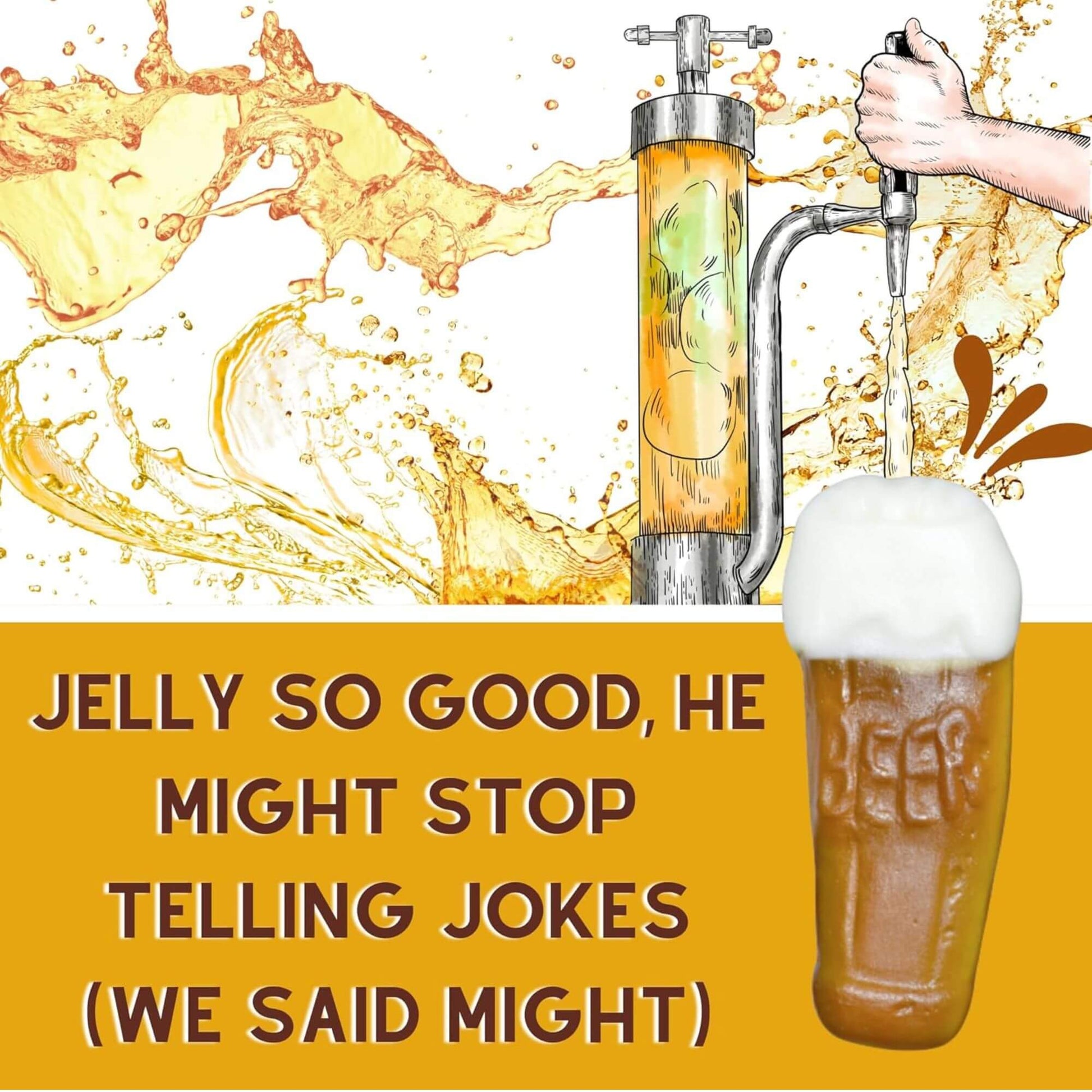 Beer tap with beer flowing, text about jelly and jokes on a yellow background