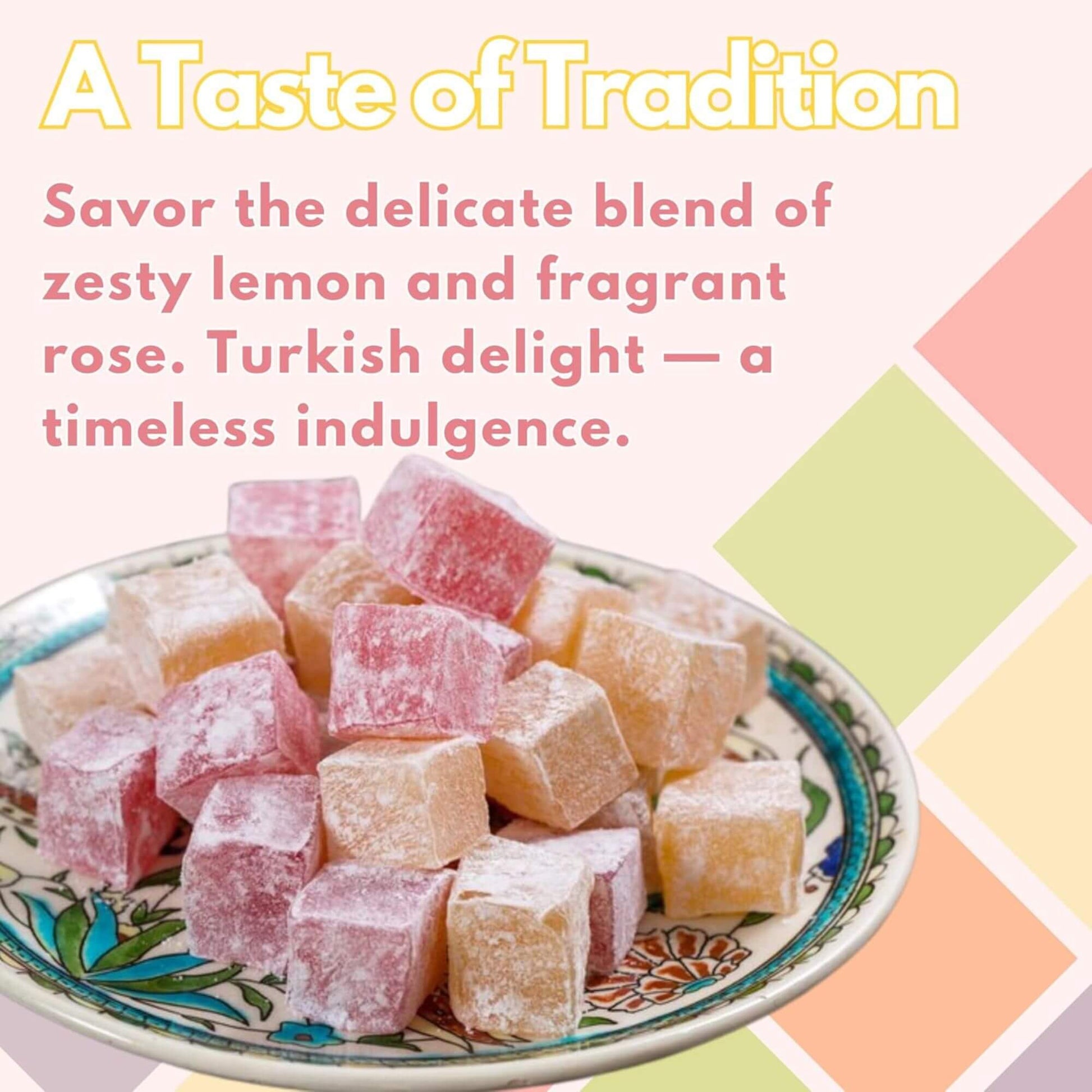 Turkish delight on a decorative plate with colorful background and text about flavor and tradition.